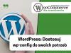 WordPress: Dostosuj wp-config do swoich potrzeb